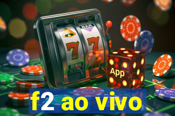 f2 ao vivo